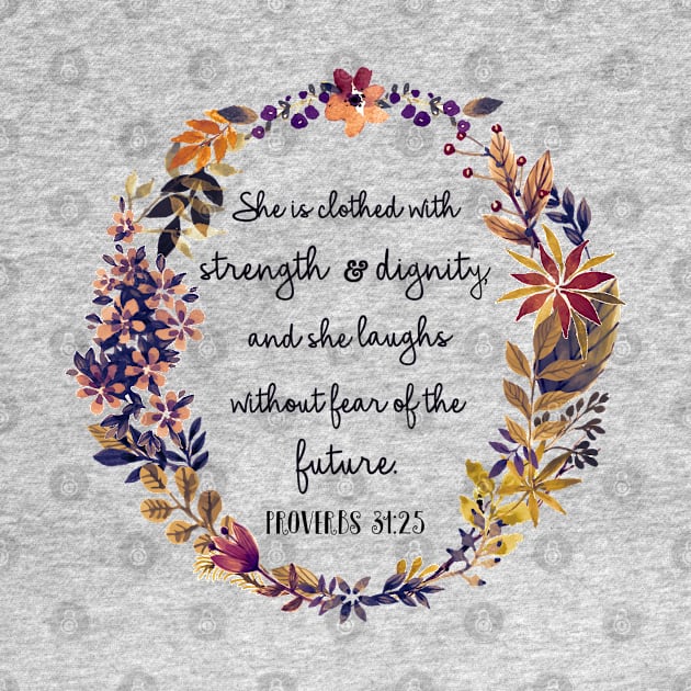 Proverbs 31:25 by ReVivingHoPe